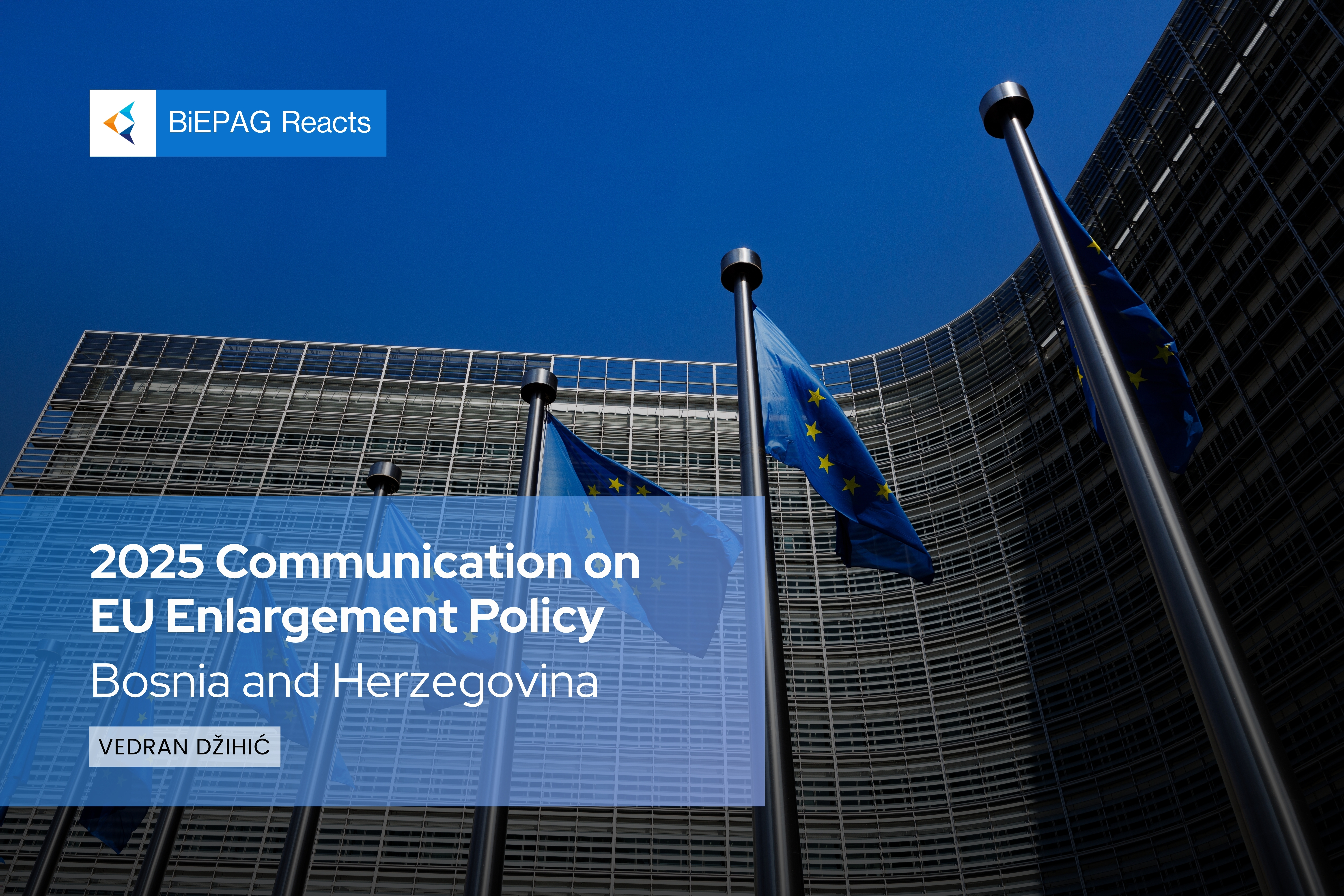 BiEPAG Reacts: Bosnia and the EU Enlargement Report - A Non-Event in a Non-Process