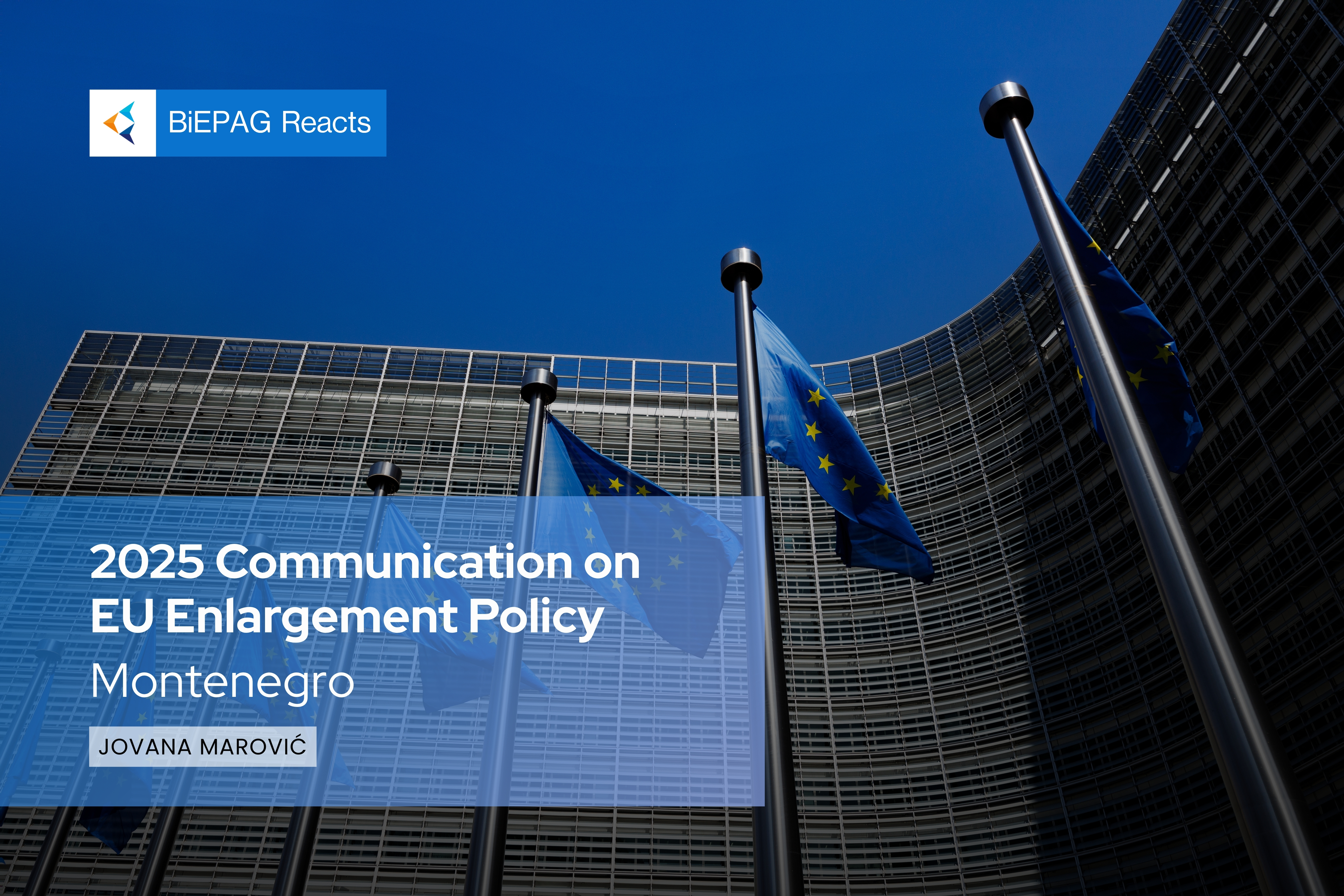 BiEPAG Reacts: Reform First, Respect Next - Why Montenegro Must Not Be Treated as Second-Class