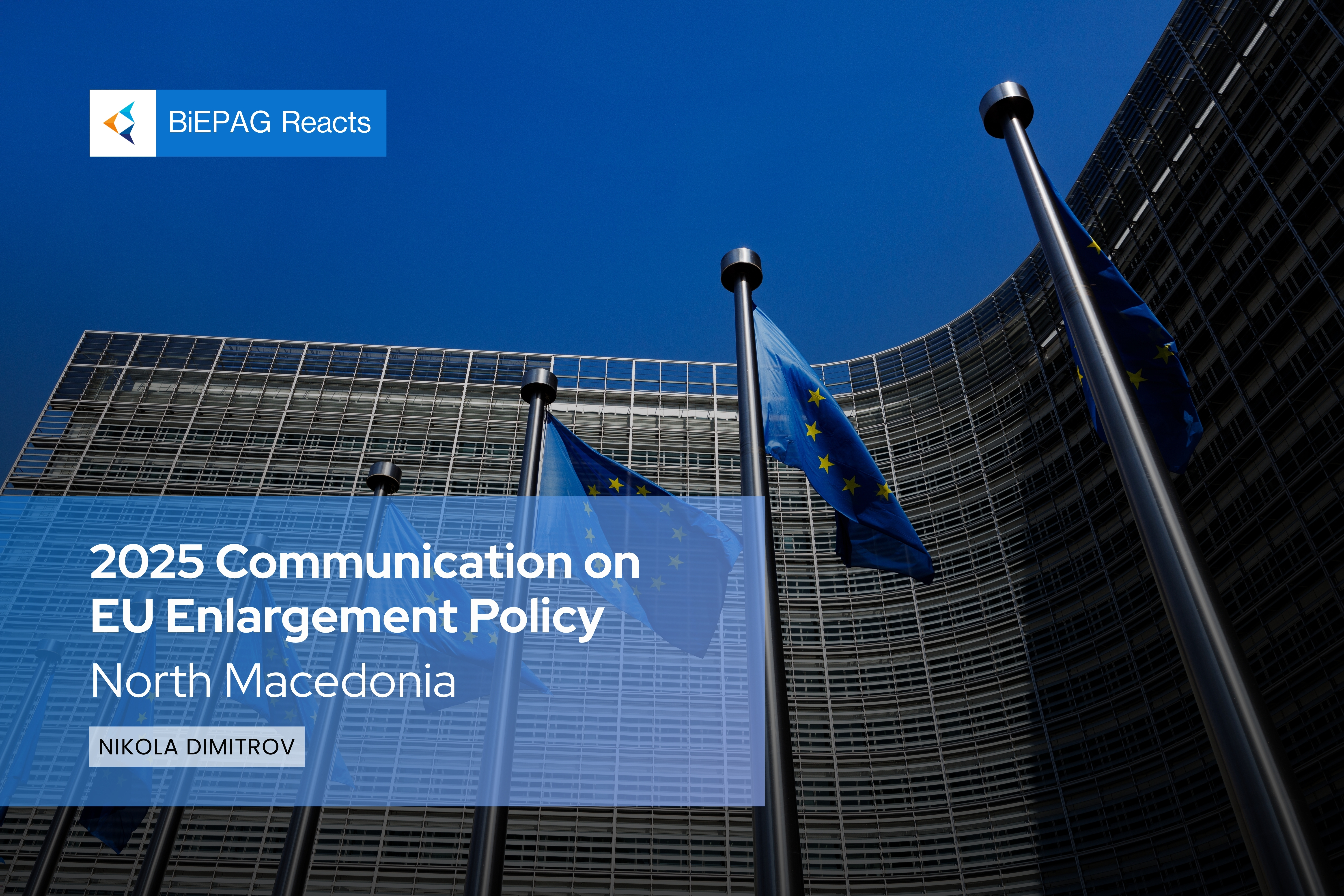 BiEPAG Reacts: North Macedonia EC Report 2025 - Stagnation and Frustration